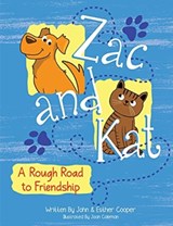 Zac and Kat, A Rough Road to Friendship - John Cooper ; Esther Cooper - 9781735560021