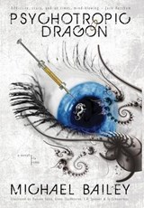 Psychotropic Dragon - Michael Bailey - 9781735598178