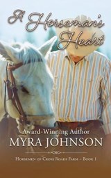 A Horseman's Heart - Myra Johnson - 9781735610757