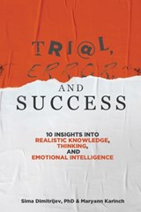 Trial, Error, and Success - Sima Dimitrijev ; Maryann Karinch - 9781735617480