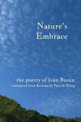 Nature's Embrace - Ivan Bunin - 9781735686516