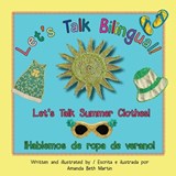 Let's Talk Summer Clothes! / !Hablemos de ropa de verano! - Amanda Beth Martin - 9781735687308