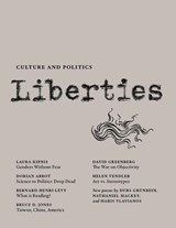 Liberties Journal of Culture and Politics - Laura Kipnis ; David Greenberg ; Helen Vendler - 9781735718767