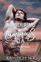 Wandering a Luminous Sea - Kayleigh Sky - 9781735731247