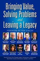 Bringing Value, Solving Problems and Leaving a Legacy