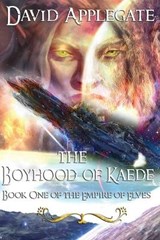 The Boyhood of Kaede (The Empire of Elves Book 1) - David Applegate - 9781735776750