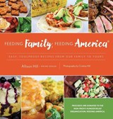 Feeding Family, Feeding America - Allison Hill ; Joan Satter - 9781735818696
