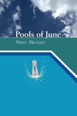 Pools of June - Mary Meriam - 9781735823638