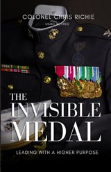 The Invisible Medal - Colonel Chris Richie - 9781735834238