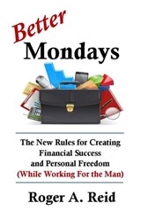 Better Mondays - Roger A Reid - 9781735860701