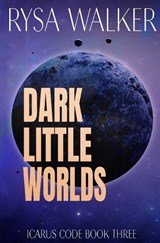 Dark Little Worlds - Rysa Walker - 9781735866970