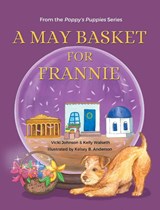 A May Basket for Frannie - Vicki Johnson ; Kelly Walseth - 9781735936529