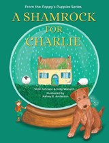 A Shamrock for Charlie - Vicki Johnson ; Kelly Walseth - 9781735936567