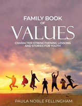 Family Book of Values - Paula Noble Fellingham - 9781735956008