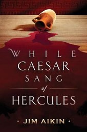 While Caesar Sang of Hercules