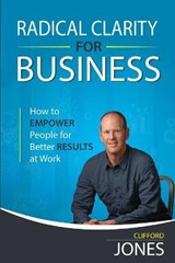 Radical Clarity for Business - Clifford Jones - 9781736019115