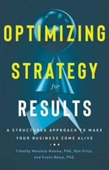 Optimizing Strategy for Results - Ron Price ; Timothy Mwololo Waema Bsc Phd ; Evans Baiya - 9781736028384