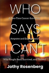 Who Say's I Can't - Jothy Rosenberg - 9781736098639