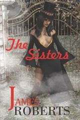 The Sisters - James Roberts - 9781736123447