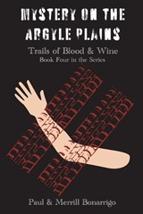 Mystery on the Argyle Plain - Paul V Bonarrigo ; Merrill Bonarrigo - 9781736177075