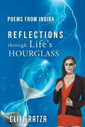 Poems from Indira REFLECTIONS through Life's HOURGLASS