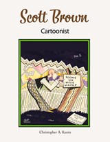 Scott Brown Cartoonist - Christopher A. Kuntz - 9781736188439