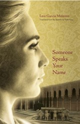 Someone Speaks Your Name - Luis Garcia Montero ; Katie King - 9781736189344