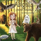 Abigail's Spirit Animal - COULSON,  Kelly - 9781736197806