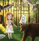 Abigail's Spirit Animal - COULSON,  Kelly - 9781736197813