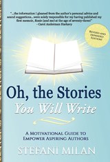 Oh, the Stories You Will Write - Stefani Milan - 9781736267486