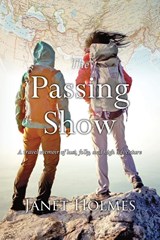 The Passing Show - Janet L Holmes - 9781736267608