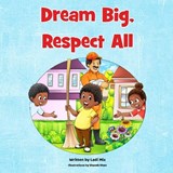 Dream Big Respect All - Ladi Miz - 9781736272121