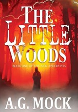 The Little Woods - A G Mock - 9781736291924