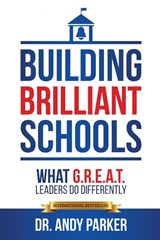 Building Brilliant Schools - Dr Andy Parker - 9781736304785
