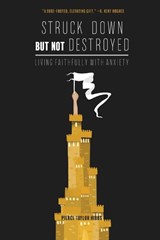 Struck Down but Not Destroyed - Pierce Taylor Hibbs - 9781736341100