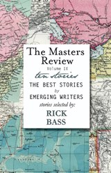 The Masters Review Volume IX - Rick Bass - 9781736369500