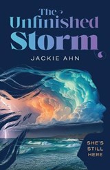 The Unfinished Storm - Jackie Ahn - 9781736430316