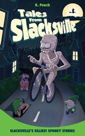 Slacksville's Silliest Spooky Stories