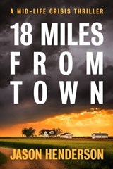 18 Miles from Town - Jason Henderson - 9781736472668