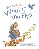 What if You Fly? - Alan Noble - 9781736494110