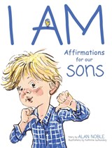 I AM, Affirmations For Our Sons - Alan Noble - 9781736494196
