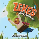 Zeke's Great Imagination - Erika Rose Paige ; Erika R Paige - 9781736504215