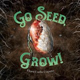 Go Seed, Grow! - Flora C Caputo - 9781736578636
