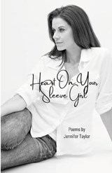 Heart On Your Sleeve Girl - TAYLOR,  Jennifer - 9781736599907