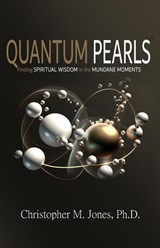 Quantum Pearls - Christopher M. Jones - 9781736611272