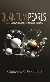 Quantum Pearls - Christopher M. Jones - 9781736611296
