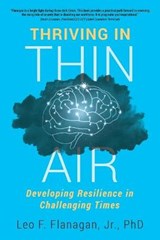 Thriving In Thin Air - FLANAGAN,  Leo F, Jr - 9781736759103