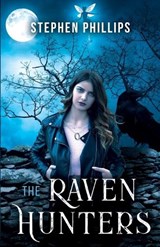 The Raven Hunters - Stephen Phillips - 9781736873830