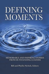 Defining Moments - Phyllis Clark Nichols ; Bill Nichols - 9781736915783