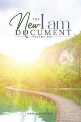 The New I AM Document - Volume One - JURKOVICH,  Janie - 9781736947630
